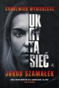 Ukryta sieć. Tom 1. Cokolwiek wybierzesz - Jakub Szamałek