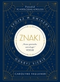 Znaki. Spójrz w gwiazdy, odkryj siebie - Carolyne Faulkner