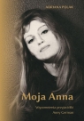 Moja Anna. Wspomnienia przyjaciółki Anny German Adriana Polak