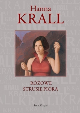 Różowe strusie pióra - Krall Hanna