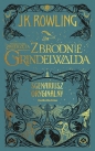 Fantastyczne zwierzęta. Zbrodnie Grindelwalda - J.K. Rowling