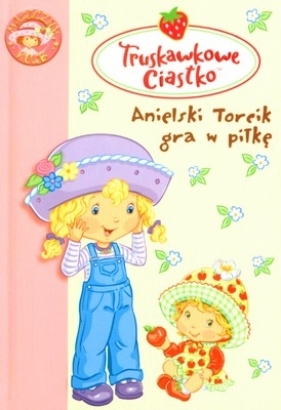 Truskawkowe Ciastko 5 Anielski Torcik gra w piłkę - Quenot Katherine