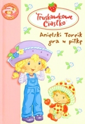 Truskawkowe Ciastko 5 Anielski Torcik gra w piłkę