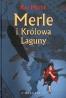 Merle i Królowa Laguny  Meyer Kai
