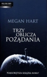 Trzy oblicza pożądania  Hart Megan