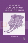 Humor in Contemporary Junior Literature Cross, Julie