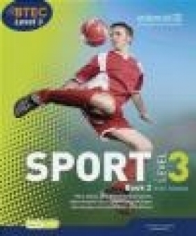 BTEC Level 3 National Sport Book 2: Book 2 Nick Wilmot, Louise Sutton, Alex Sergison