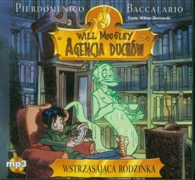 Will Moogley Agencja Duchów Wstrząsająca rodzinka (Audiobook) - Baccalario Pierdomenico