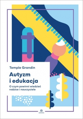 Autyzm i edukacja - Temple Grandin