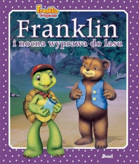 Franklin i nocna wyprawa do lasu - Paulette Bourgeois