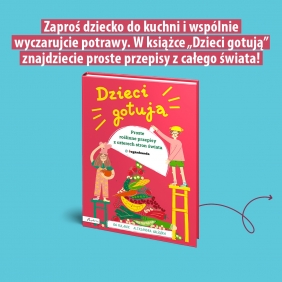 Dzieci gotują. Proste roślinne przepisy z 4 stron świata - Ida Kulawik