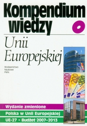 Kompendium wiedzy o Unii Europejskiej