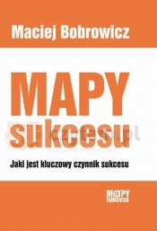 Mapy sukcesu - Bobrowicz Maciej