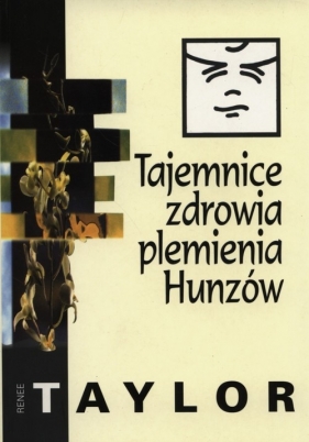 Tajemnice zdrowia plemienia Hunzów - Taylor Renee<br />