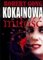 Kokainowa miłość - Robert Gong