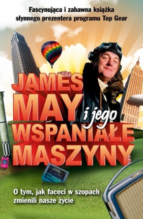 James May i jego wspaniałe maszyny - James May