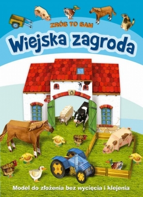 Wiejska zagroda Zrób to sam - Brydak Piotr<br />