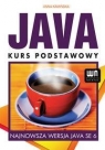 Java Kurs podstawowy Najnowsza wersja JAVA SE 6 Kamińska Anna