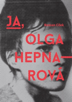 Ja Olga Hepnarova (Uszkodzona okładka) - Roman Cilek