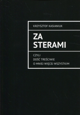 Za sterami - Krzysztof Kasianiuk