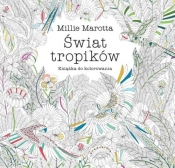 Świat tropików Książka do kolorowania - Marotta Millie