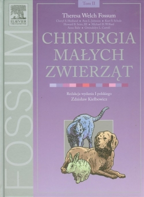 Chirurgia małych zwierząt Tom 2 - Fossum Theresa Welch