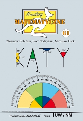 Miniatury matematyczne 61 - Zbigniew Bobiński, Piotr Nodzyński, Mirosław Uscki