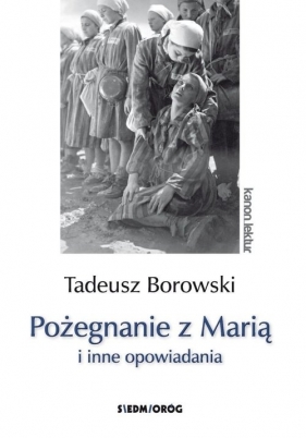 Pożegnanie z Marią i inne opowiadania Borowski - Borowski Tadeusz