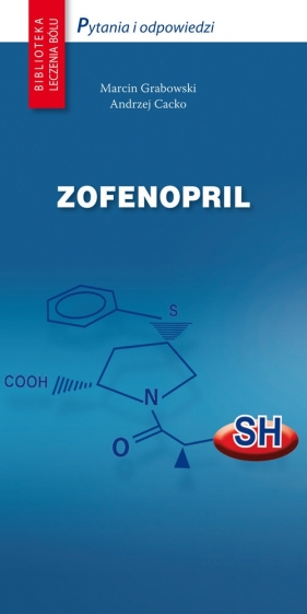 Zofenopril - Grabowski Marcin, Cacko Andrzej<br />