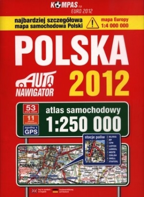 Polska Atlas samochodowy 2012 1:250 000 - Opracowanie zbiorowe