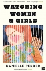 Watching Women and Girls Danielle Pender