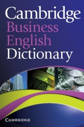 Cambridge Business English Dictionary (Uszkodzona okładka) - Opracowanie zbiorowe