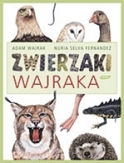 Zwierzaki Wajraka - Nuria Selva Fernandez, Adam Wajrak