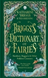 Briggs`s Dictionary of Fairies: Banshees, Boggarts and Other Folklore Creatures Katharine Briggs