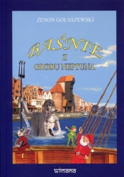 Baśnie z grodu Neptuna - Zenon Gołaszewski