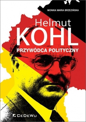 Helmut Kohl przywódca polityczny - Monika Maria Brzezińska