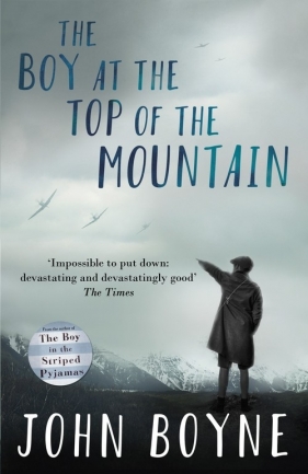 The Boy at the Top of the Mountain - Boyne John