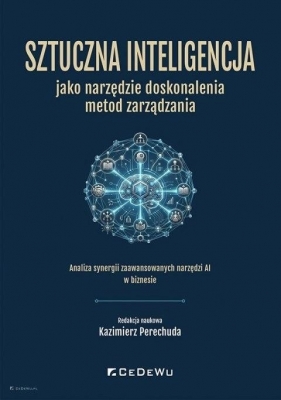 Sztuczna inteligencja jako narzędzie doskonalenia - Kazimierz Perechuda