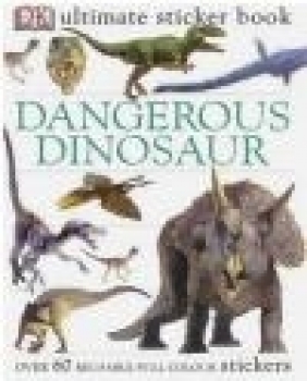 Ultimate Dangerous Dinosaurs Sticker Book