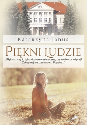 Piękni ludzie - Katarzyna Janus