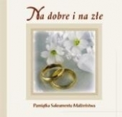 Na dobre i na złe