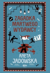 Zagadka martwego wydawcy. Gracje z Ustki. Tom 3 - Aneta Jadowska