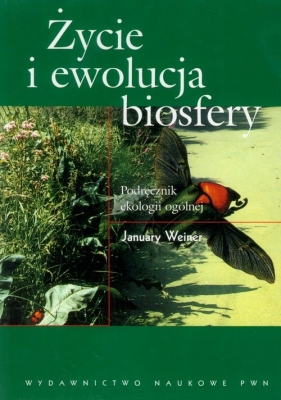 Życie i ewolucja biosfery - Weiner January
