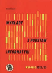 Wykłady z podstaw informatyki Wyd 2022 2023 / Witkom - Sikorski Witold