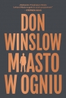 Miasto w ogniu Don Winslow