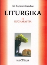 Liturgika tom 4 Ks. Bogusław Nadolski TChr