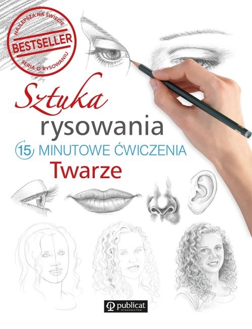 Sztuka rysowania. Twarze. 15-minutowe ćwiczenia