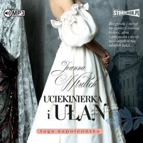 Uciekinierka i ułan (Audiobook) - Joanna Wtulich