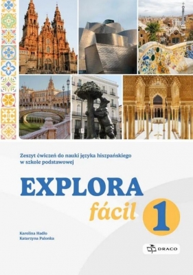 Explora facil 1 zeszyt ćwiczeń - Karolina Hadło, Katarzyna Palonka