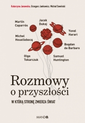 Rozmowy o przyszłości - Grzegorz Jankowicz, Michał Sowiński, Katarzyna Janowska